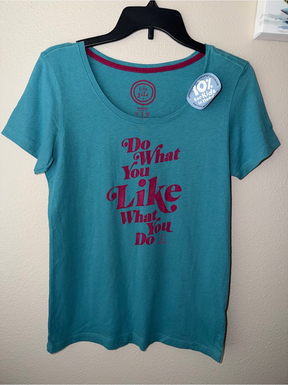 Life Is Good Creamy Scoop Tshirt Women’s Small Teal “Do What You Like…” NWT